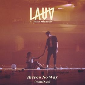 Ao - There's No Way featD Julia Michaels (remixes) / Lauv