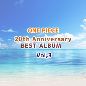 Ao - ONE PIECE 20th Anniversary BEST ALBUM VolD3 / VDAD