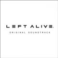 Ao - LEFT ALIVE Original Soundtrack / SQUARE ENIX MUSIC