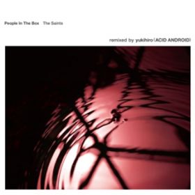 ҂ remixed by yukihiro (ACID ANDROID) / People In The Box