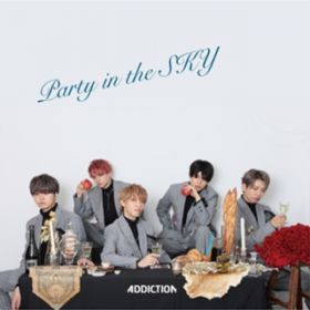 Party in the SKY / ADDICTION