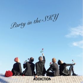 Ao - Party in the SKY -Type -A- / ADDICTION