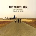 THA BLUE HERB̋/VO - THE TRAVEL JAM (3 CITIES JUMP)