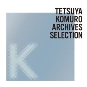 Ao - TETSUYA KOMURO ARCHIVES K SELECTION / VDAD