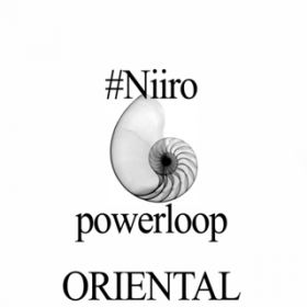 powerLoop(oriental) / Niiro_Epic_Psy