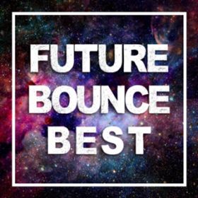 Ao - FUTURE BOUNCE BEST / Various Artists