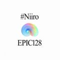 Niiro_Epic_Psy̋/VO - EPIC128