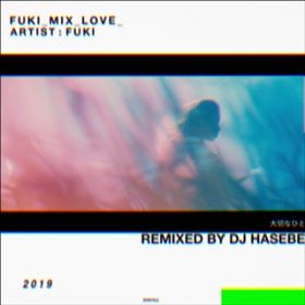 ؂ȂЂ -DJ HASEBE REMIX- / FUKI