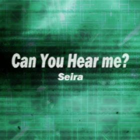 Can You Hear meH / Seira