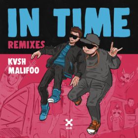 In Time (Koshhi Remix) / KVSH^Malifoo