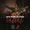 Ao - Pra Todo Mundo Cantar (Ao Vivo) / Weslei Santos