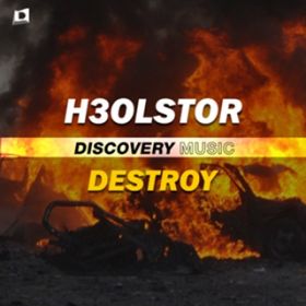 Destroy (Radio Edit) / H3OLSTOR