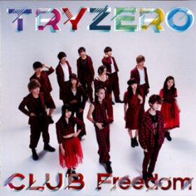 CLUB Freedom / TRYZERO