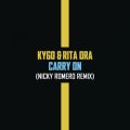Kygo^Rita Ora̋/VO - Carry On (Nicky Romero Remix)