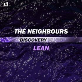 Lean (Radio Edit) / The Neighbours