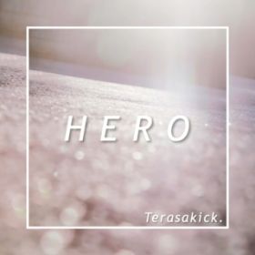 HERO / TerasakickD