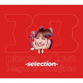 30 pieces of love -selection- / 中島 愛