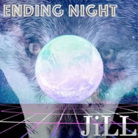 Ending Night / JiLL
