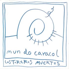 C.E. Carretas (Remasterizado) / Los Toreros Muertos