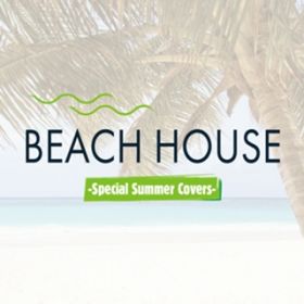 Ao - BEACH HOUSE -Special Summer Covers- / DJ FLY 3