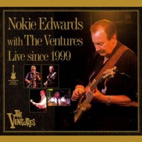 Ao - Nokie Edwards with The Ventures Live since 1999 / x`[Y