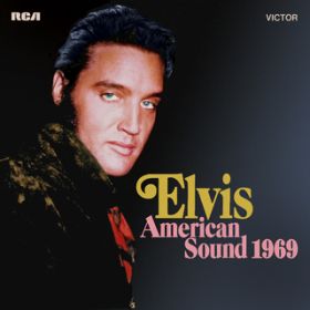 Ao - American Sound 1969 / Elvis Presley
