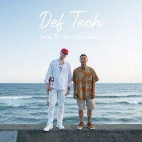 Catch The Wave (Dub Remix) / Def Tech