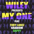Wiley̋/VO - My One feat. Tory Lanez/Kranium/Dappy
