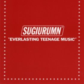 Ao - EVERLASTING TEENAGE MUSIC / SUGIURUMN
