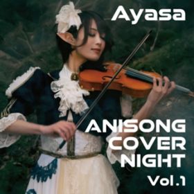 Ao - ANISONG COVER NIGHT VolD1 / Ayasa