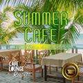 Summer Cafe `Specialty of Natural Acoustic Cafe Moods` ߌґR[q[ԁ^