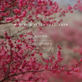 Blossom (Radio Edit) [featD LAYN] / MinKat  Flora