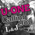 U-ONE̋/VO - Calling you feat. L&J (Lugz&Jera)