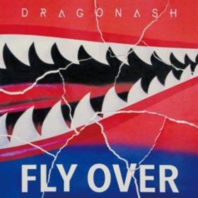 Fly Over featD T$UYO$HI / Dragon Ash