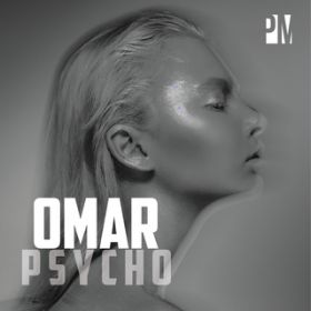 Psycho feat. Artigeardit / Omar