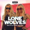 MATTN & Paris Hilton̋/VO - Lone Wolves