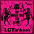 アルバム - NO DOUBT!!!-NO LIMIT- / LGYankees