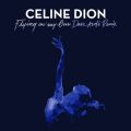 Celine Dion̋/VO - Flying On My Own (Dave Aude Remix)