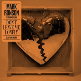 Don't Leave Me Lonely (Claptone Remix) feat. Yebba / Mark Ronson