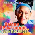 Ao - The Real Cuban Music - Son Boleros (Remasterizado) / Omara Portuondo