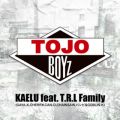 KAELŰ/VO - TOJO BOYz (feat. T.R.L Family)