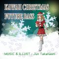 Kawaii Christmas Future Bass