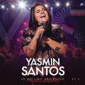 Yasmin Santos Ao Vivo em Sao Paulo -  EP 4