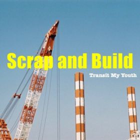 Ao - Scrap and Build / Transit My Youth