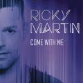 RICKY MARTIN̋/VO - Come with Me