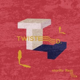 Twisted starRo Remix / INTERSECTION