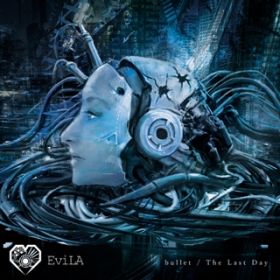 Ao - bullet ^ The Last Day / EviLA