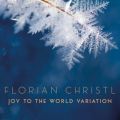 Florian Christl̋/VO - Joy to the World Variation