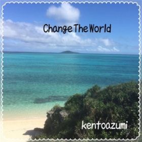Ao - Change the World / kentoazumi