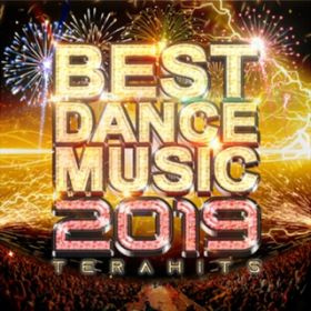 Ao - BEST DANCE MUSIC 2019 -TERA HITS- Xi[I񂾍ŋEDMS! / SME Project  #musicbank